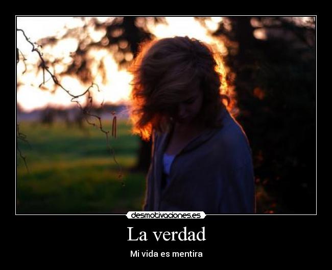 La verdad - Mi vida es mentira