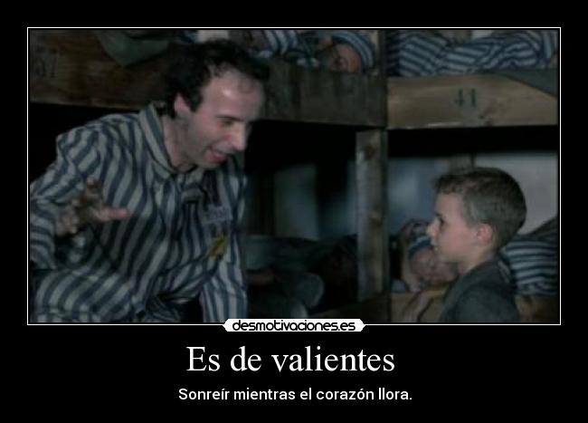 Es de valientes - Sonreír mientras el corazón llora.