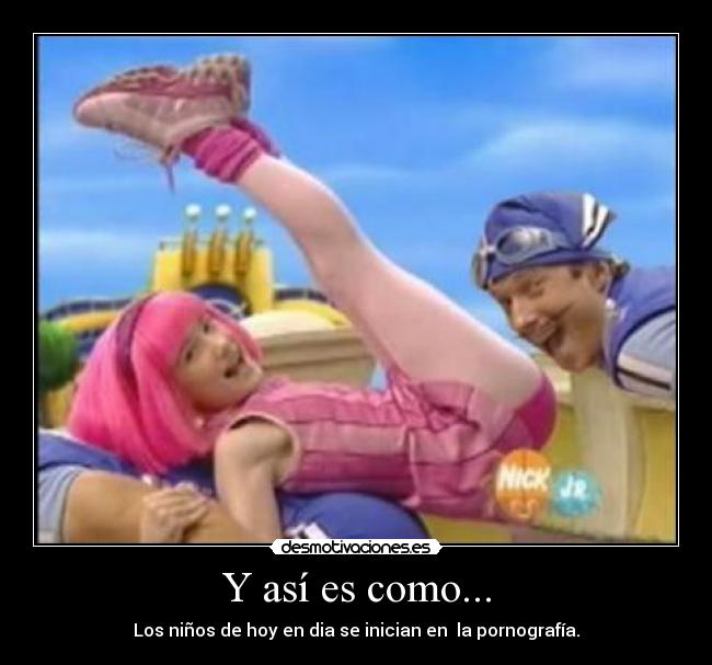 carteles lazy town sex children desmotivaciones