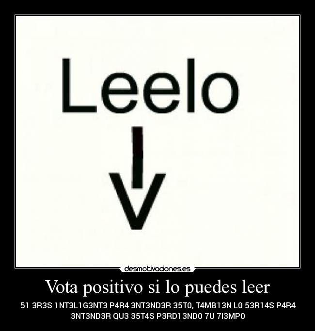 Vota positivo si lo puedes leer -