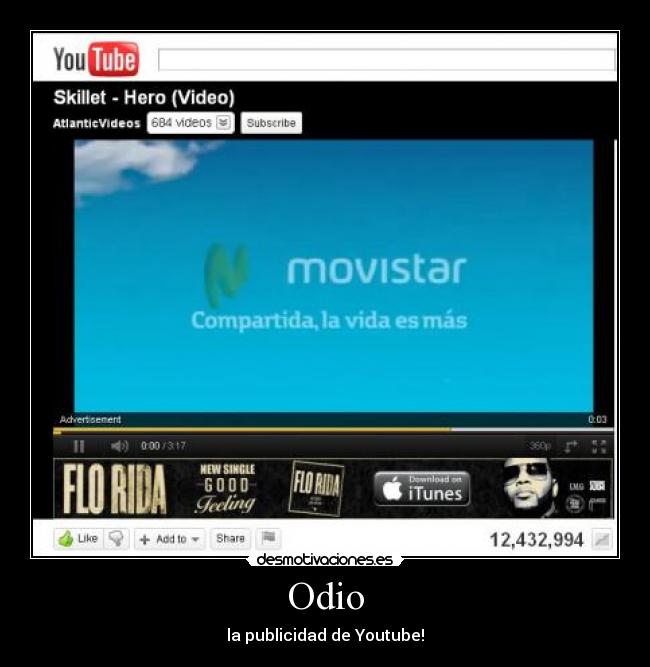 Odio - la publicidad de Youtube!