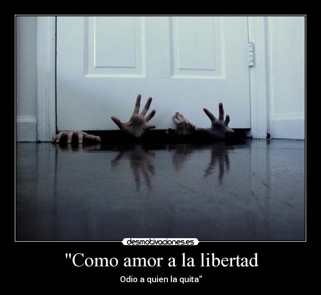 Como amor a la libertad -