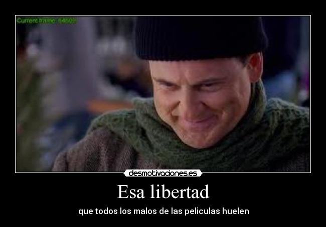Esa libertad - que todos los malos de las peliculas huelen