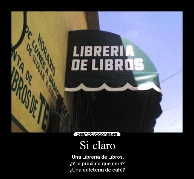 Si claro -