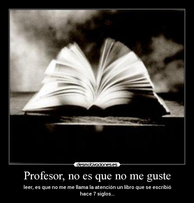 Profesor, no es que no me guste - 