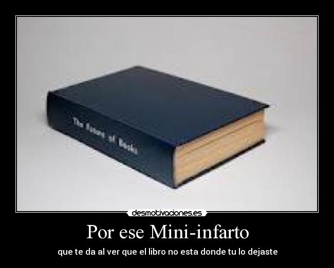Por ese Mini-infarto -
