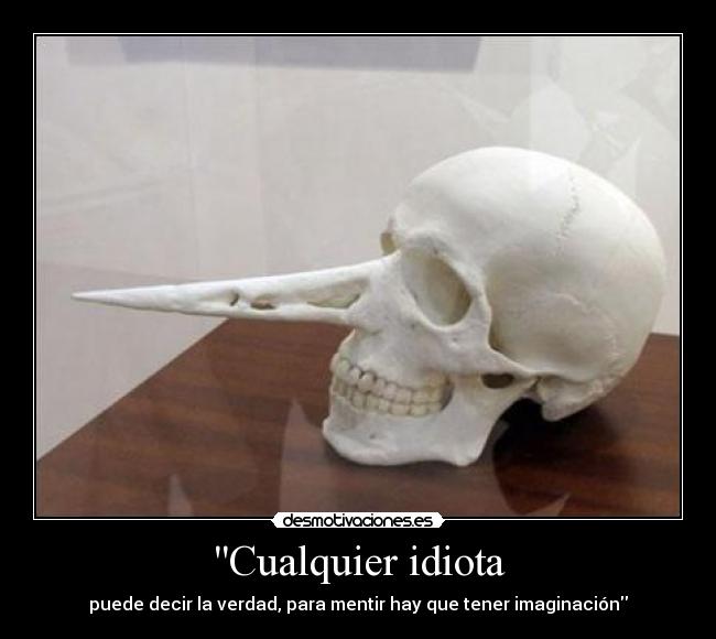 Cualquier idiota -