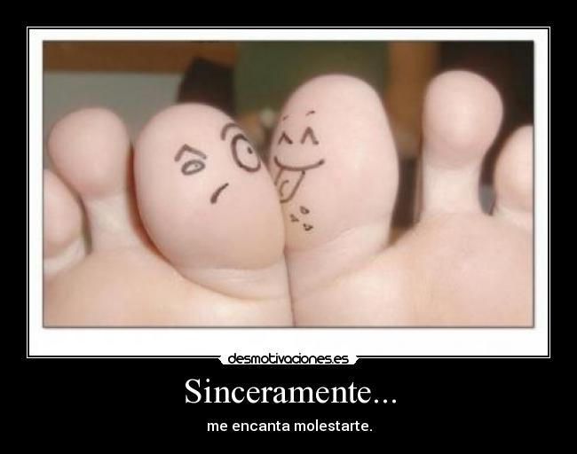 Sinceramente... -