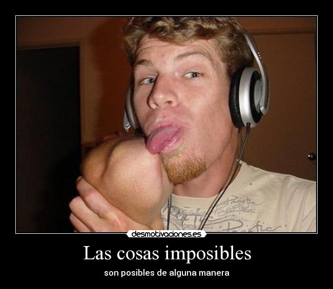 Las cosas imposibles -