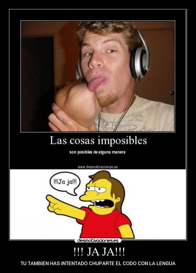 !!! JA JA!!! - TU TAMBIEN HAS INTENTADO CHUPARTE EL CODO CON LA LENGUA