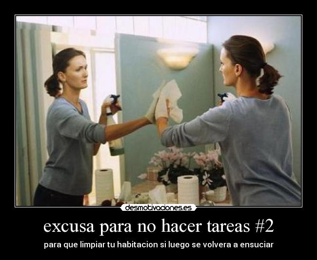 excusa para no hacer tareas #2 -