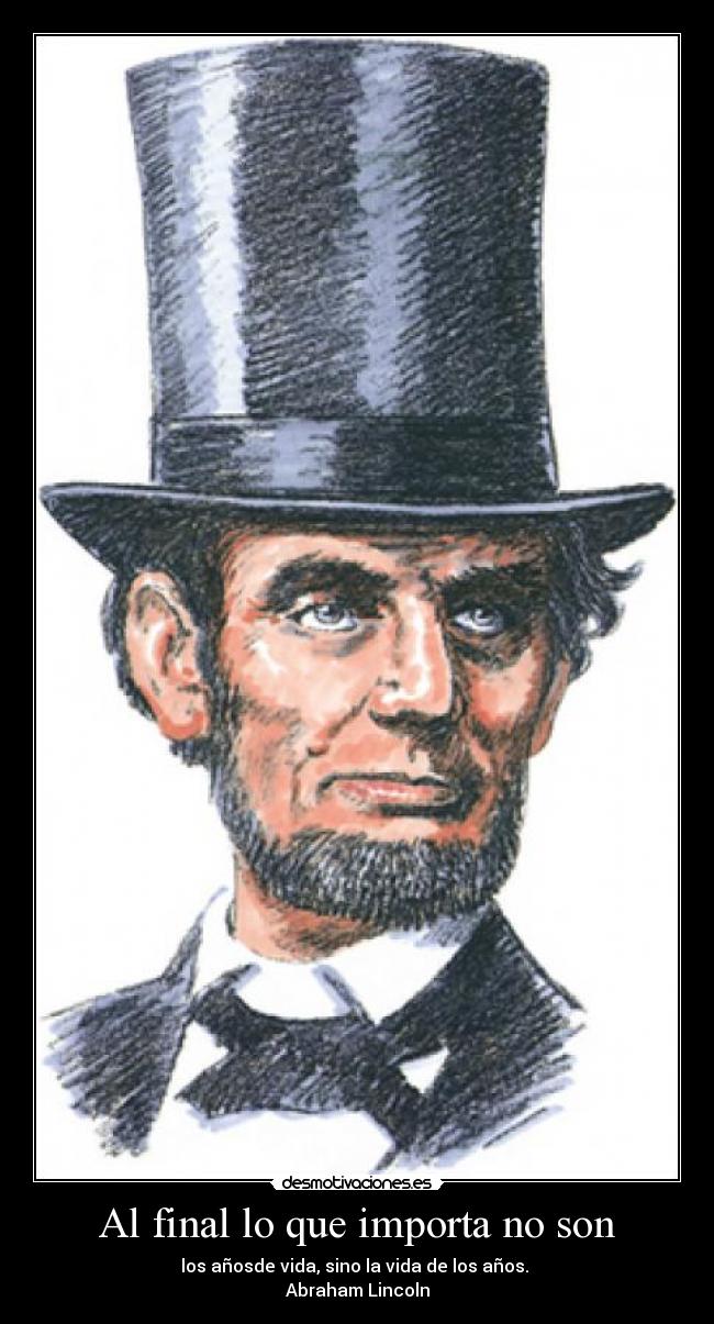 carteles anosvidaabraham lincolnhola desmotivaciones