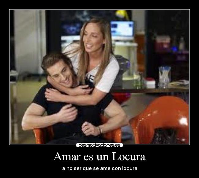 Amar es un Locura -