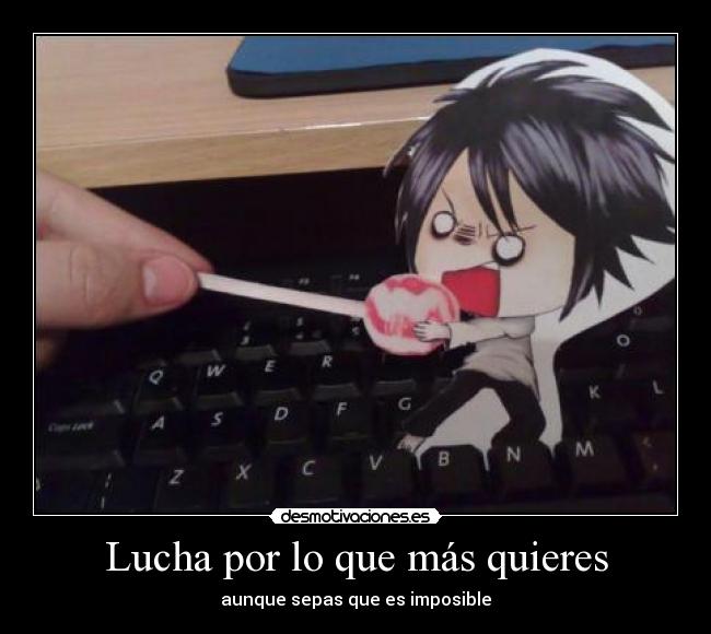 Lucha por lo que más quieres - 