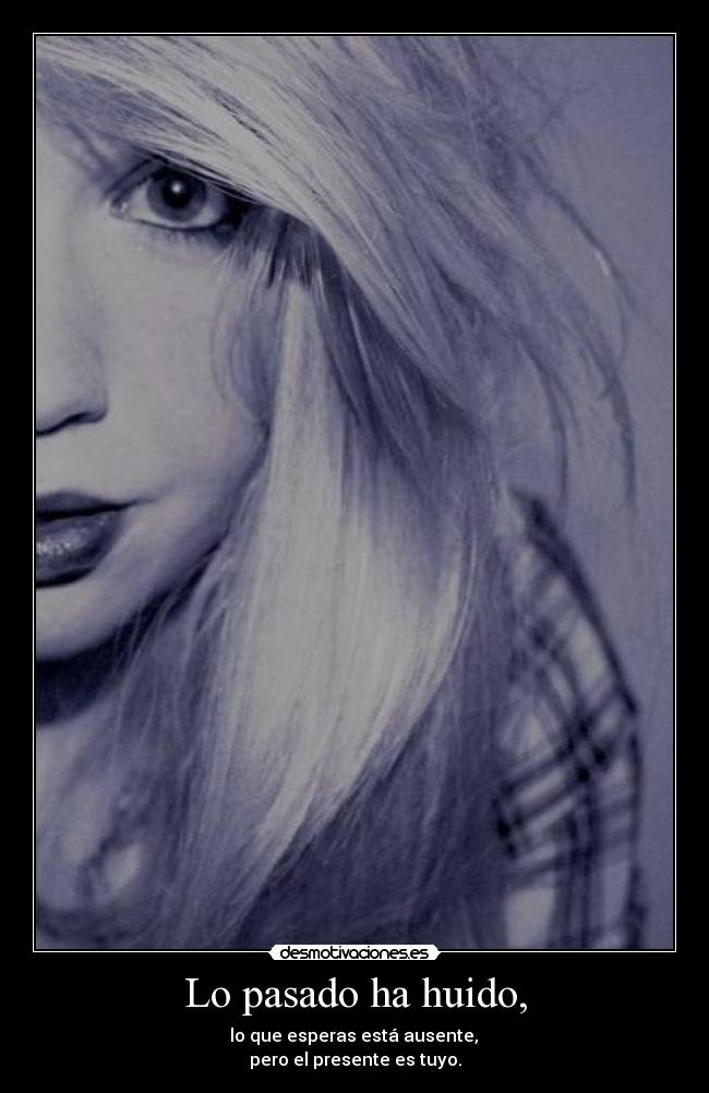 Lo pasado ha huido, - 