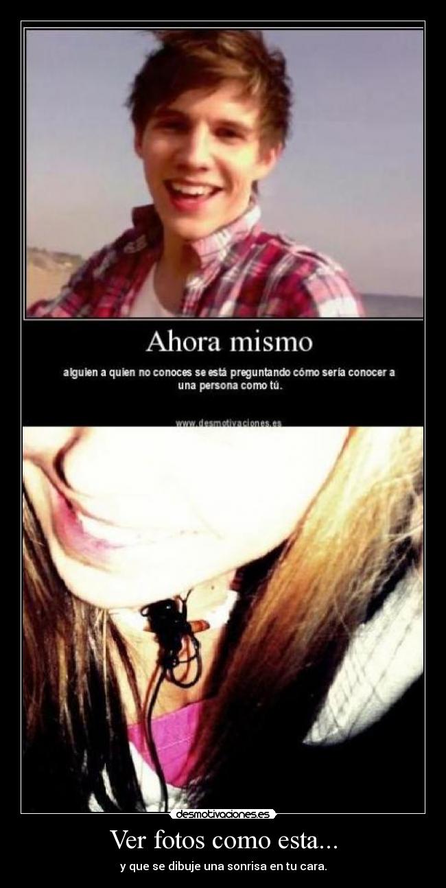 Ver fotos como esta... - y que se dibuje una sonrisa en tu cara.