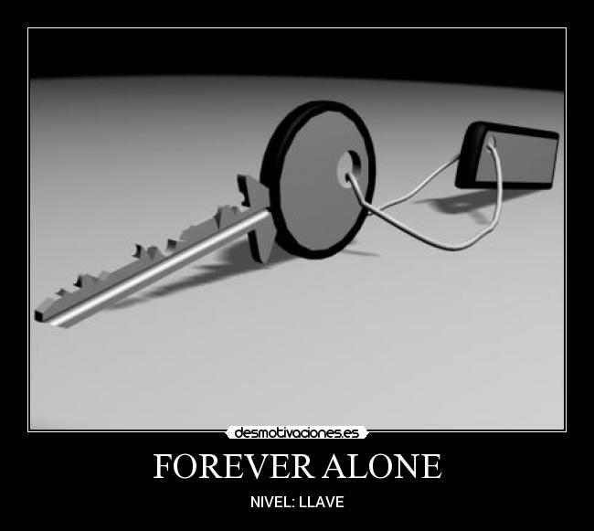 FOREVER ALONE - 