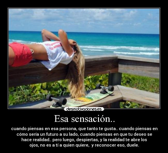 Esa sensación.. -