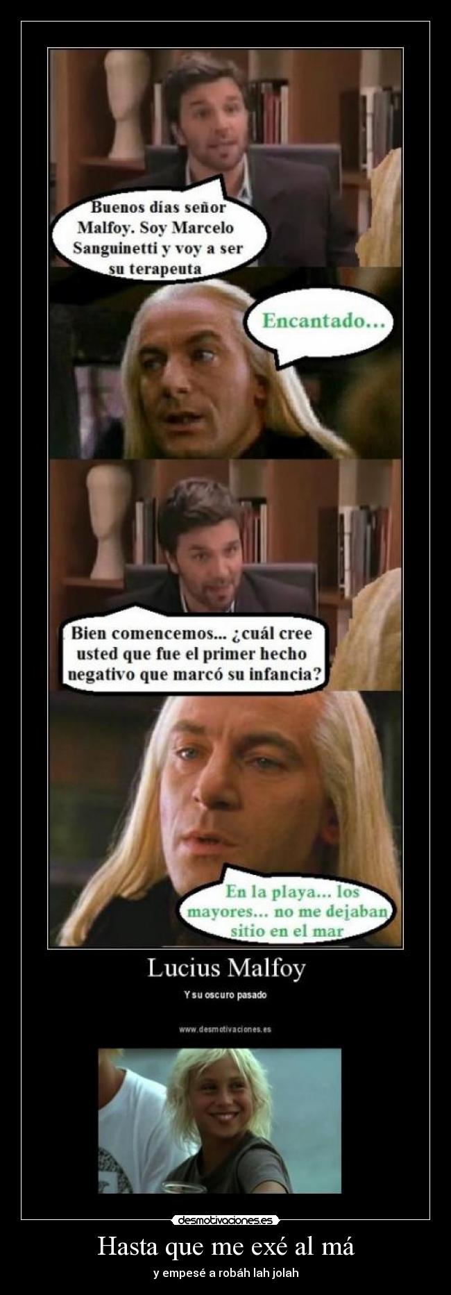 Hasta que me exé al má - y empesé a robáh lah jolah