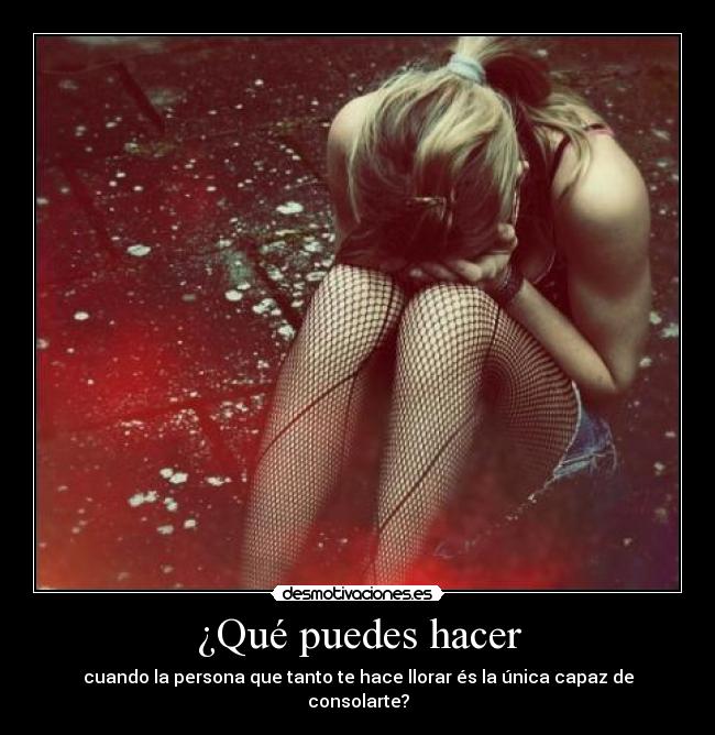 carteles lagrimas llorar amor desconsuelo desmotivaciones