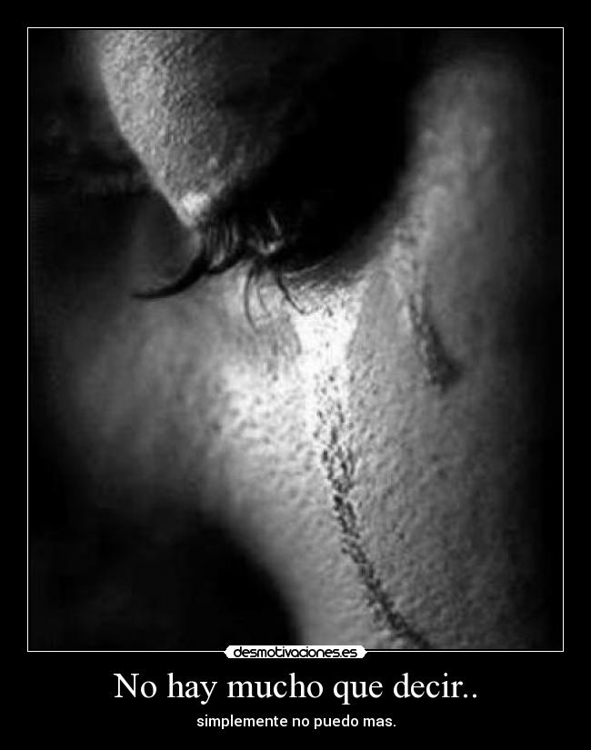 No hay mucho que decir.. - 