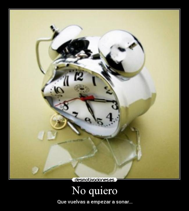 No quiero -