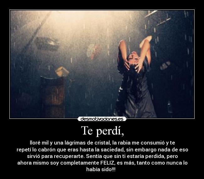 Te perdí, -