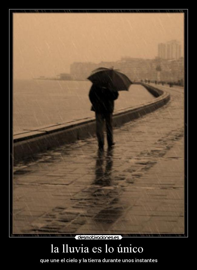 la lluvia es lo único  - 