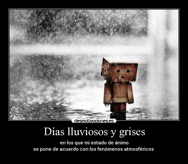Días lluviosos y grises - 