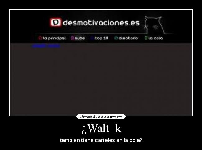¿Walt_k -