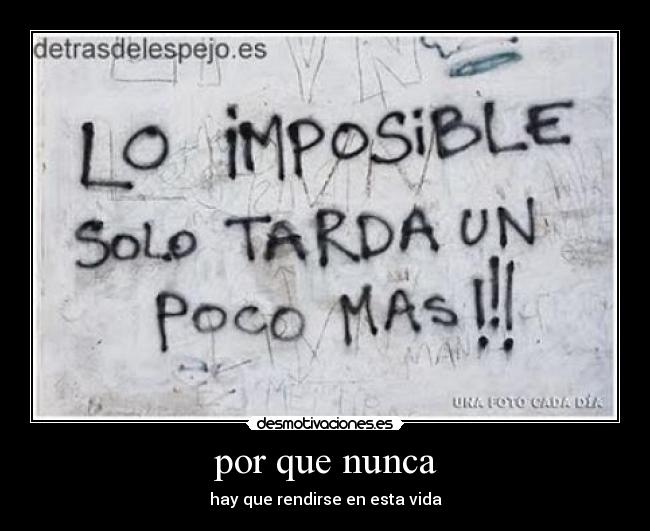 por que nunca - hay que rendirse en esta vida