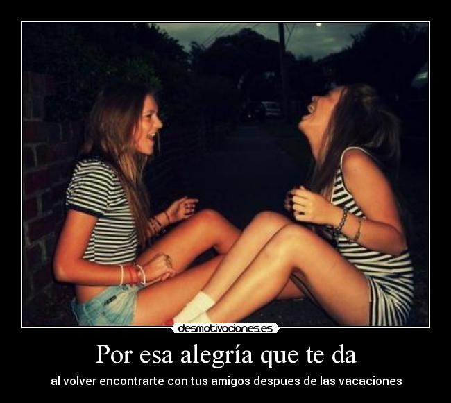 Por esa alegría que te da - 