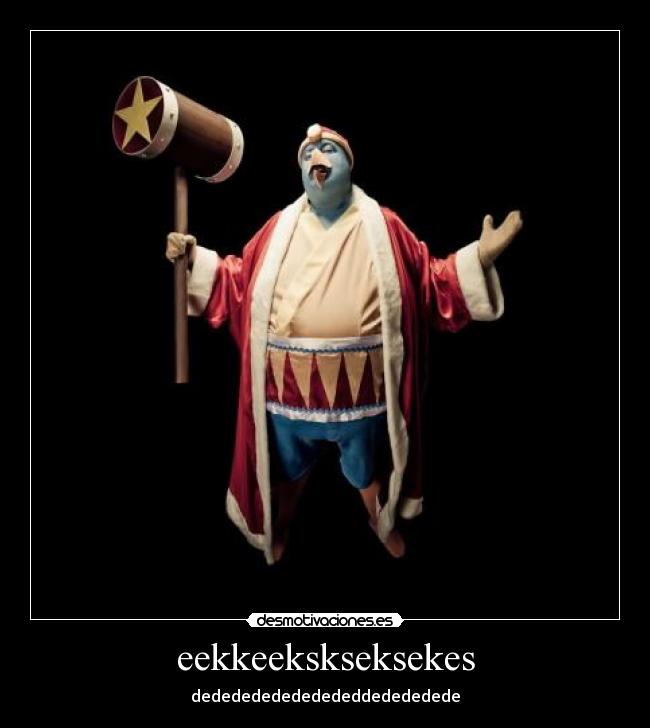 eekkeekskseksekes - dededededededededdedededede