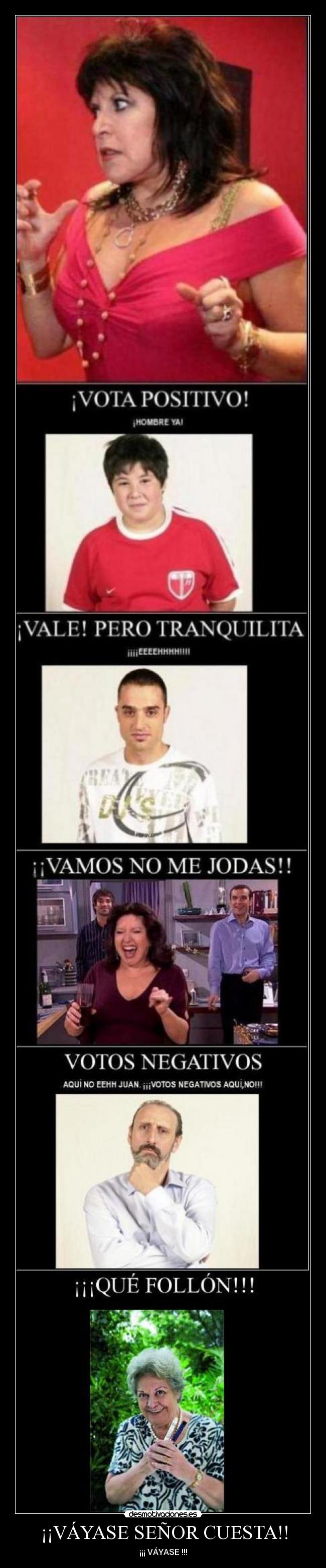 ¡¡VÁYASE SEÑOR CUESTA!! - ¡¡¡ VÁYASE !!!