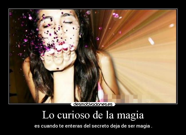 Lo curioso de la magia -