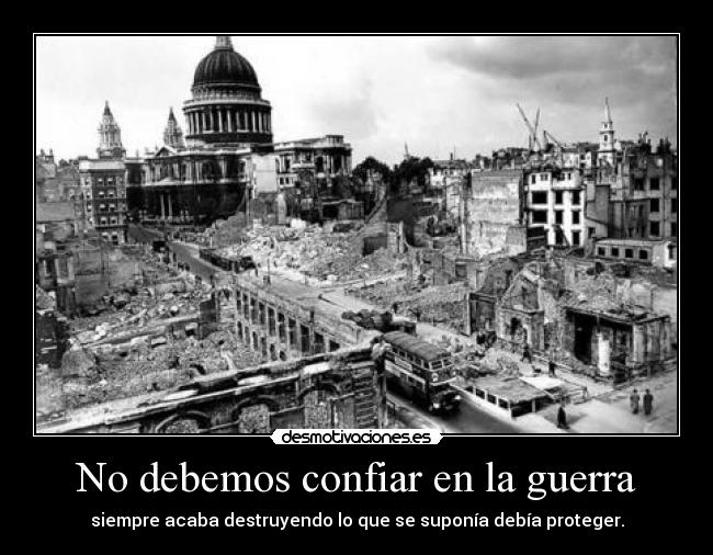 No debemos confiar en la guerra - 