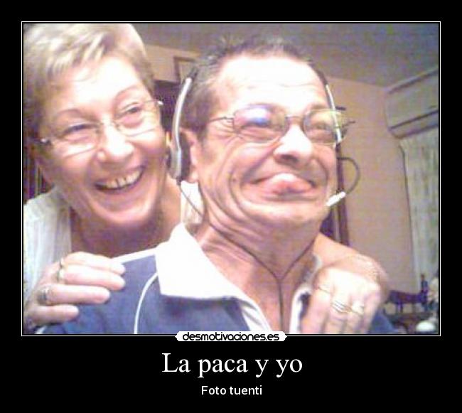 La paca y yo - Foto tuenti