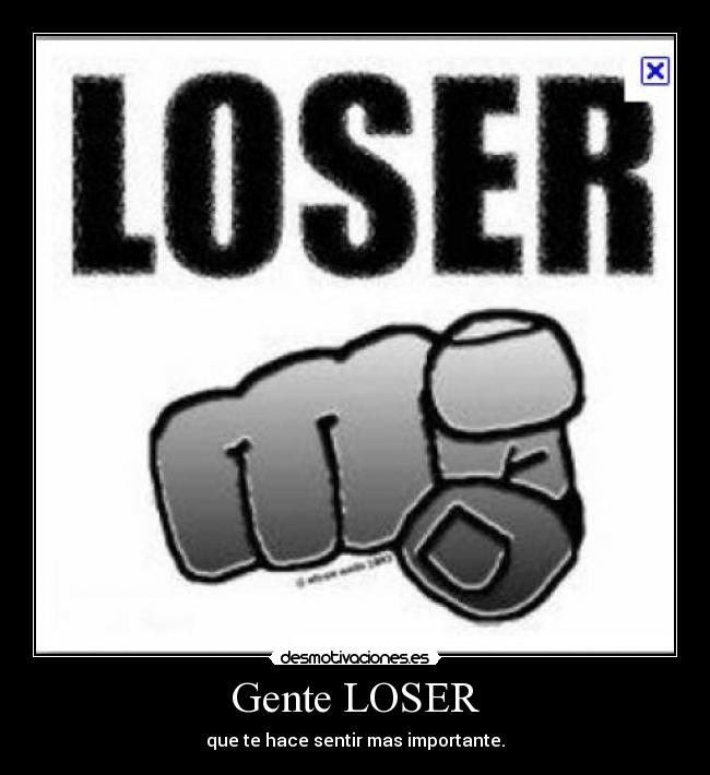 carteles gente loser desmotivaciones