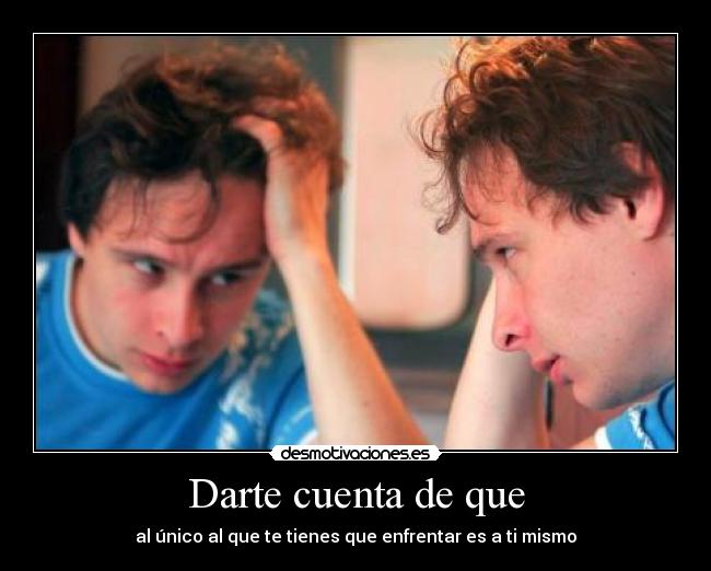 Darte cuenta de que -