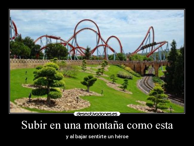 Subir en una montaña como esta - y al bajar sentirte un héroe