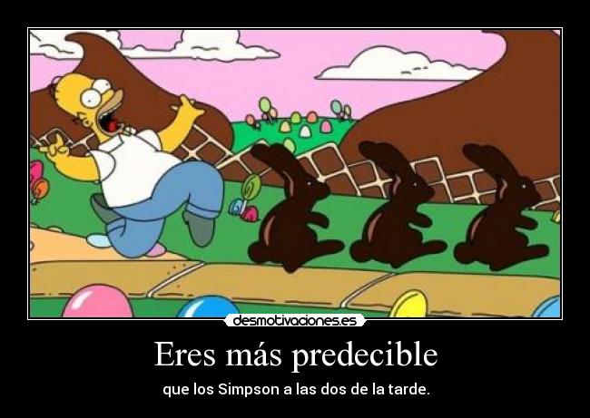 Eres más predecible - 