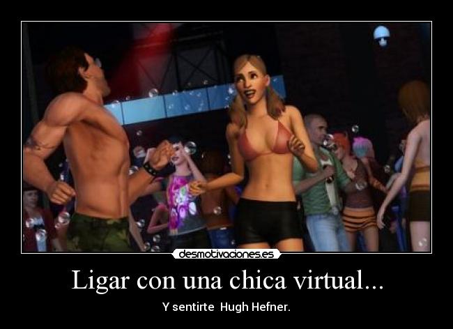 Ligar con una chica virtual... - 