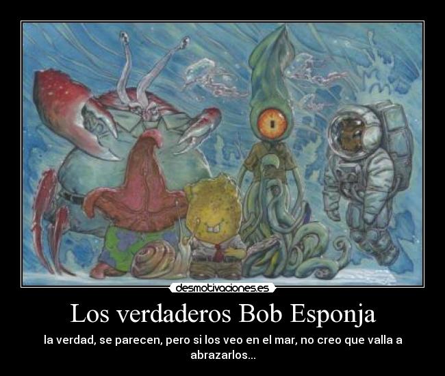 carteles bob esponja los verdaderos titoloko1993 desmotivaciones