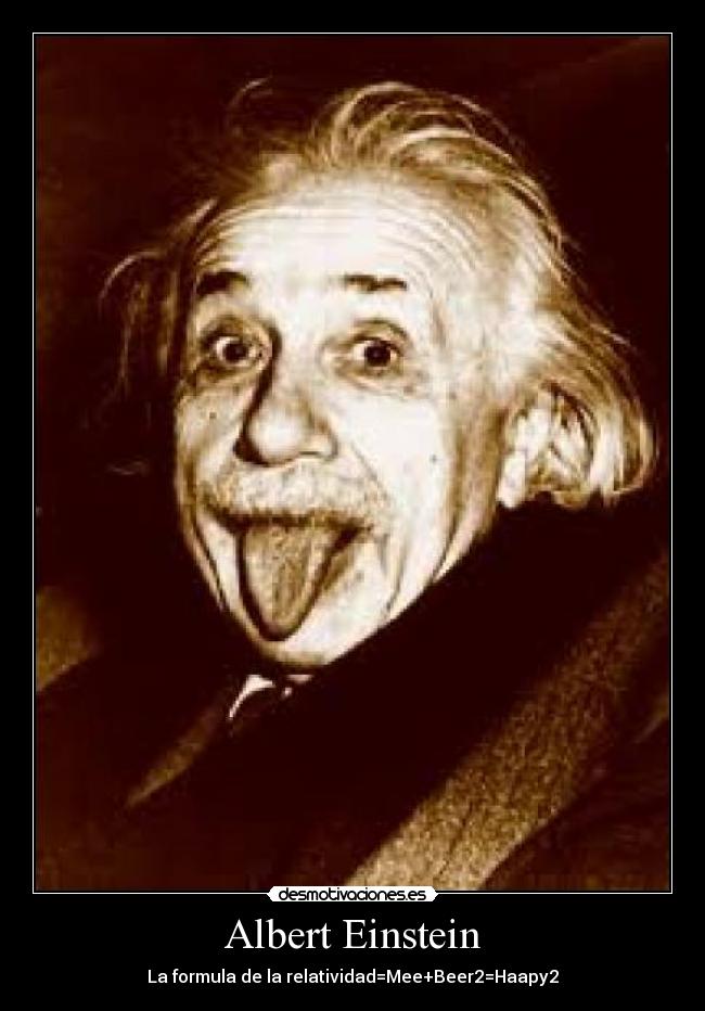 Albert Einstein - La formula de la relatividad=Mee+Beer2=Haapy2