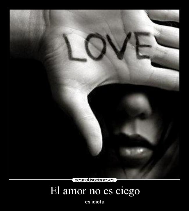 El amor no es ciego - 