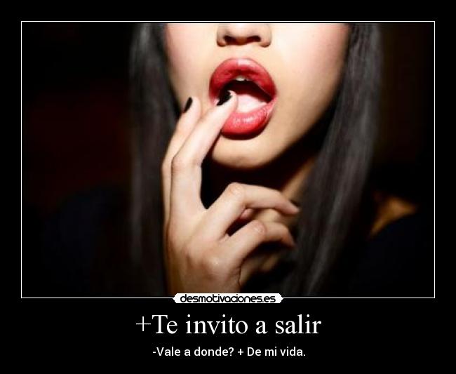 +Te invito a salir -