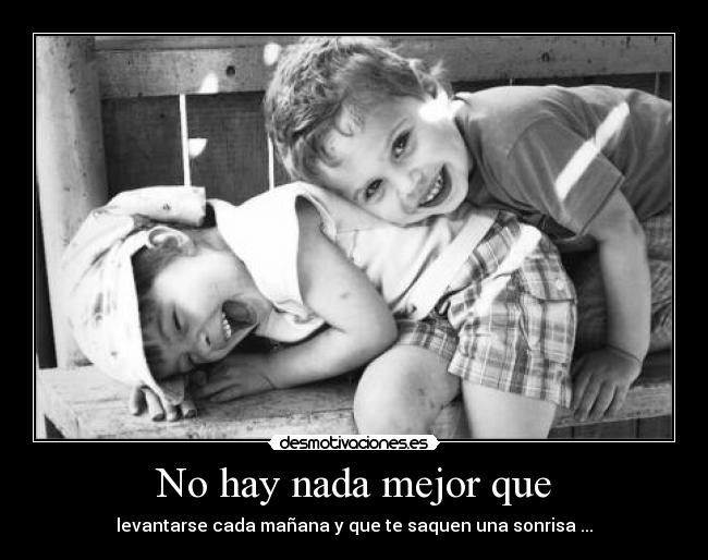 No hay nada mejor que - 