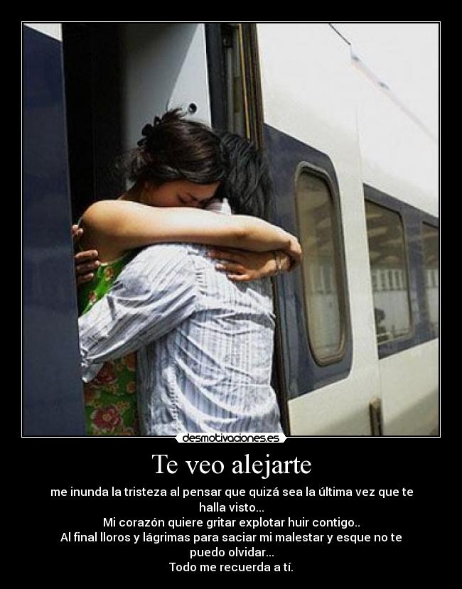 Te veo alejarte -