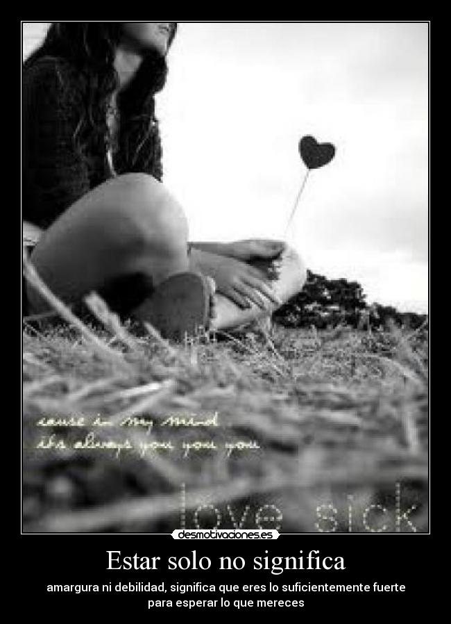 Estar solo no significa -