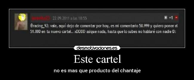 Este cartel - no es mas que producto del chantaje